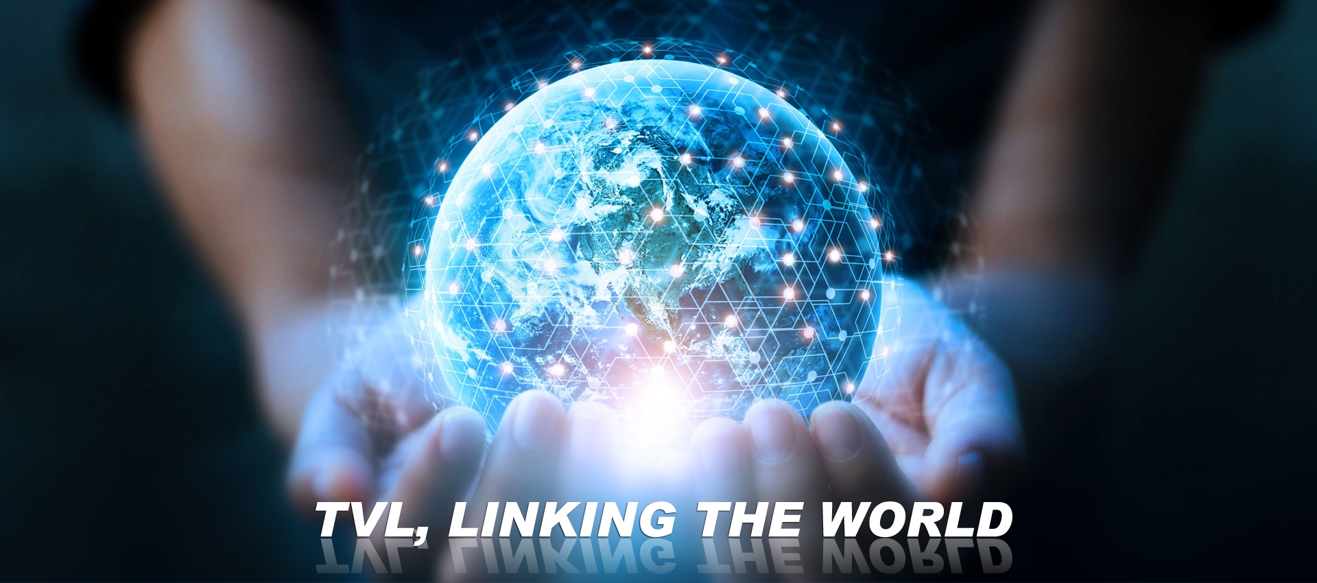 TVL, LINKING THE WORLD